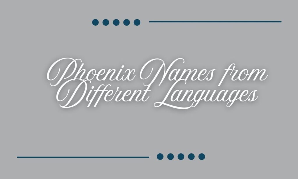 Phoenix Names from Different Languages