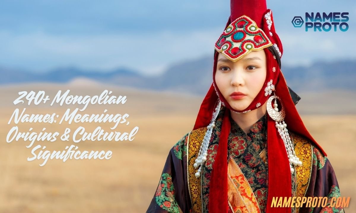 240+ Mongolian Names Meanings, Origins & Cultural Significance
