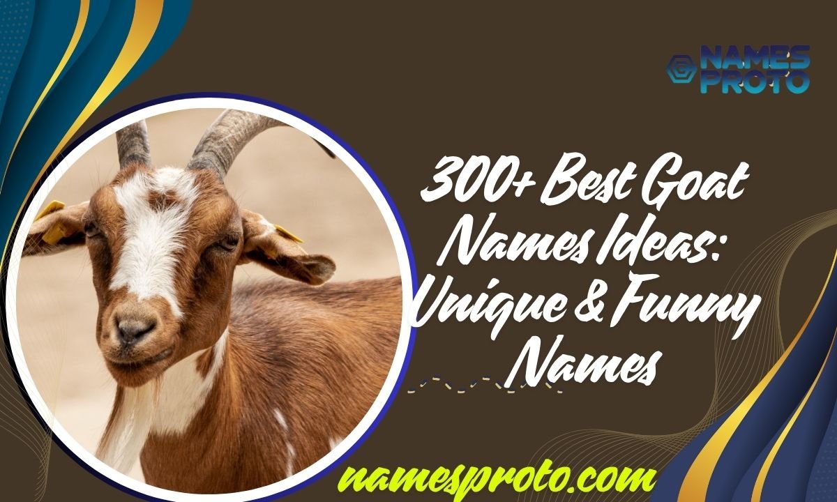 300+ Best Goat Names Ideas Unique & Funny Names