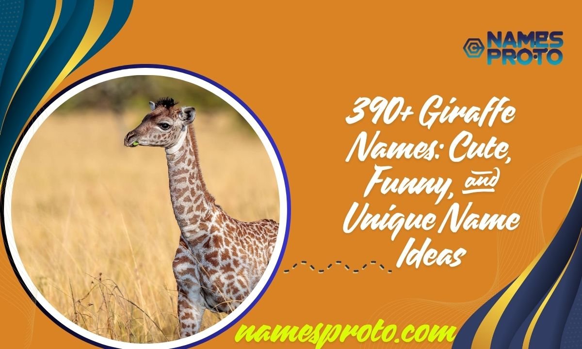390+ Giraffe Names Cute, Funny, and Unique Name Ideas