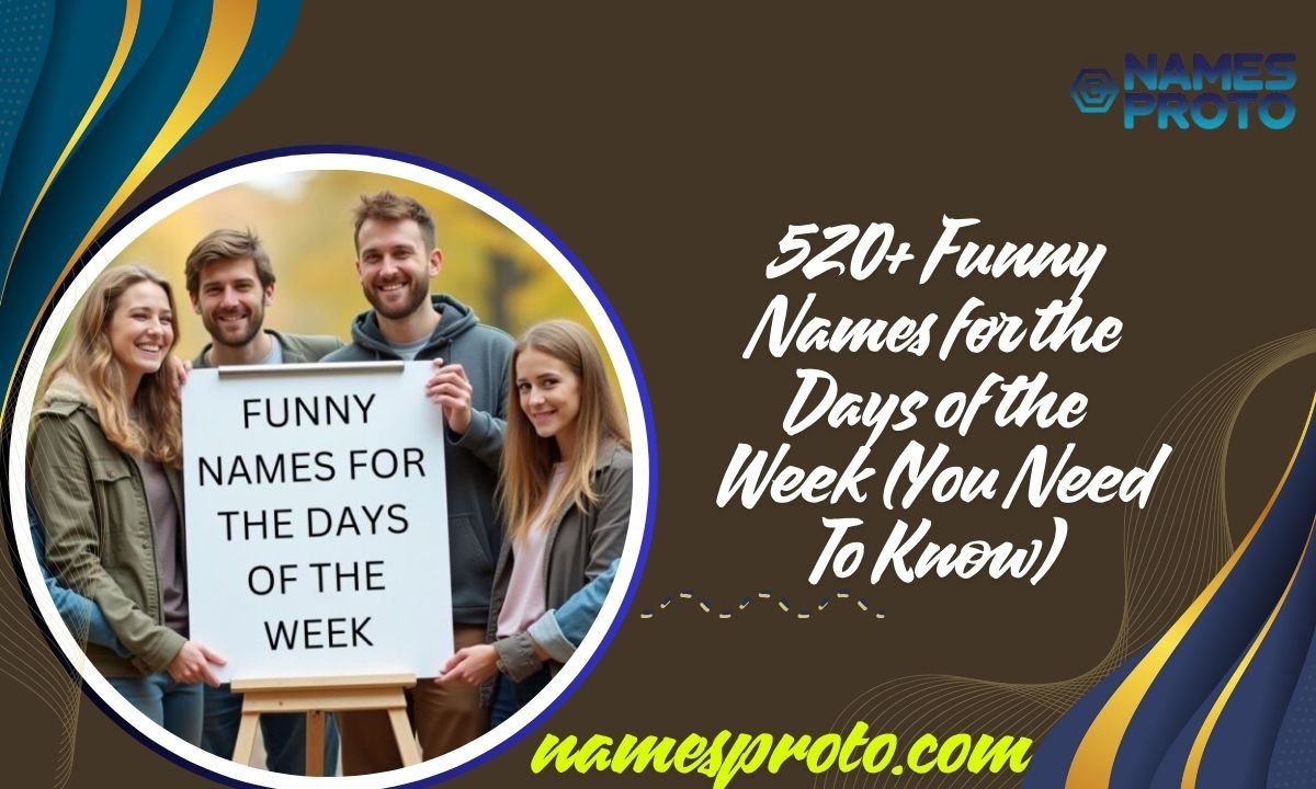 520+ Funny Names for the Days of the Week (You Need To Know)