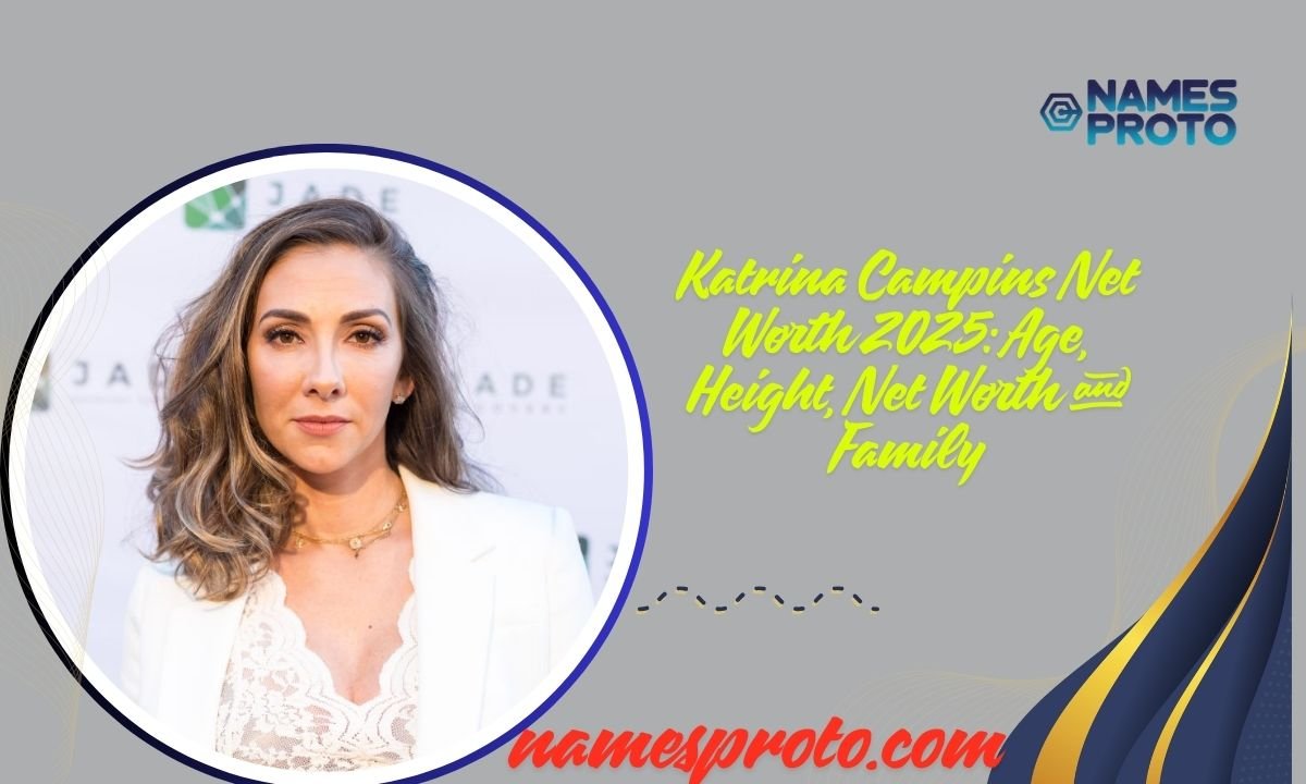 Katrina Campins Net Worth 2025 Age, Height, Net Worth and Family