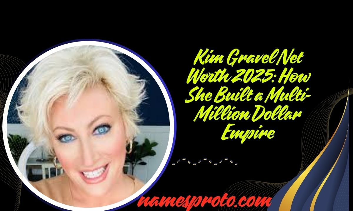 Kim Gravel Net Worth 2025 How She Built a Multi-Million Dollar Empire