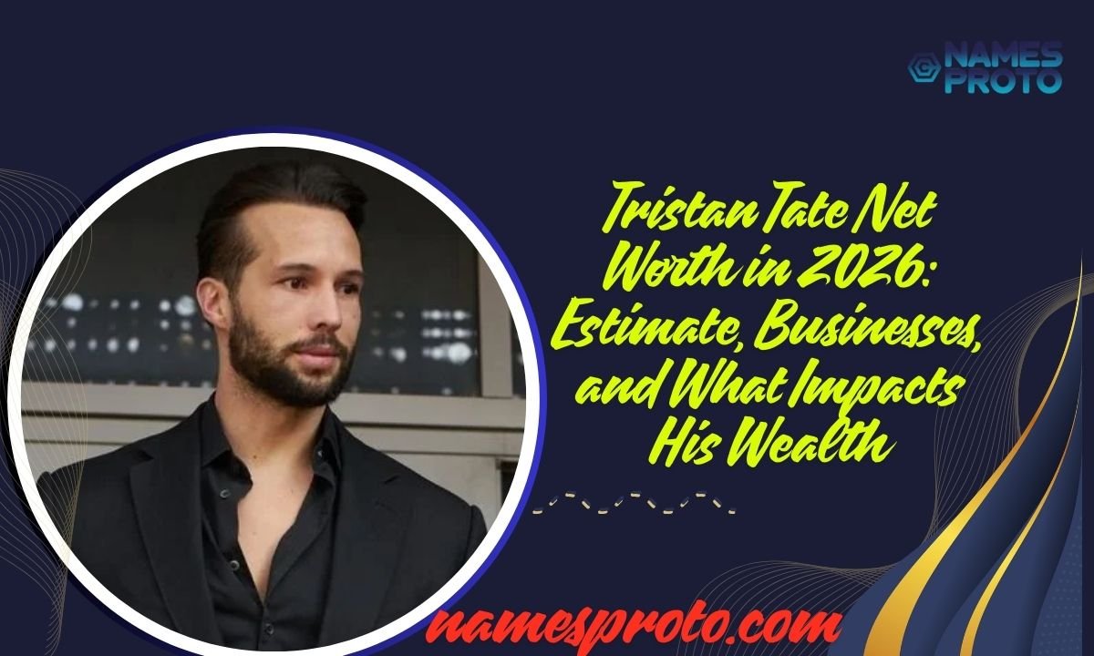 Tristan Tate Net Worth in 2026 Estimate, Businesses, and What Impacts His Wealth