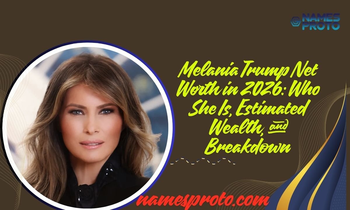 Melania Trump Net Worth in 2026 Who She Is, Estimated Wealth, and Breakdown