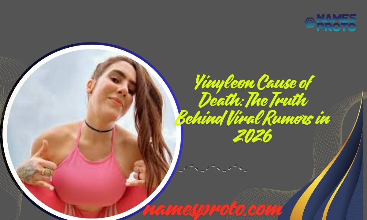 Yinyleon Cause of Death The Truth Behind Viral Rumors in 2026